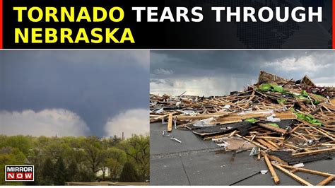 Watch Tornado Tears Through Nebraska Causing Severe Damage In Omaha