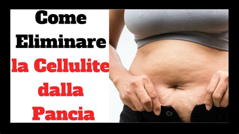 Come Eliminare La Cellulite Dalla Pancia YouTube