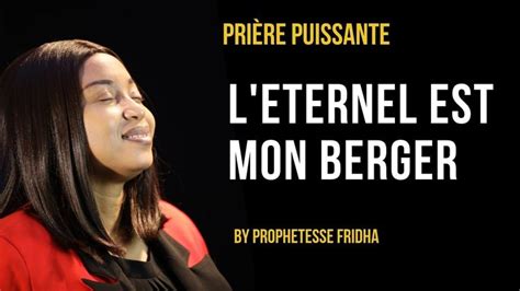 Priere Du Matin I L Eternel Est Mon Berger By Prophetesse Fridha