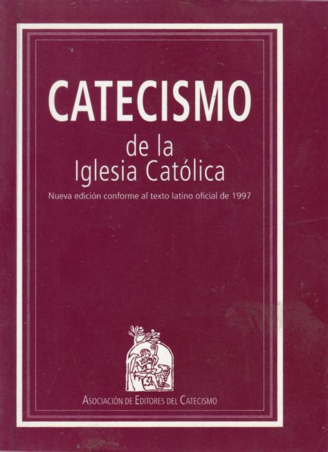 Catecismo De La Iglesia Cat Lica By Asociaci N De Editores Del