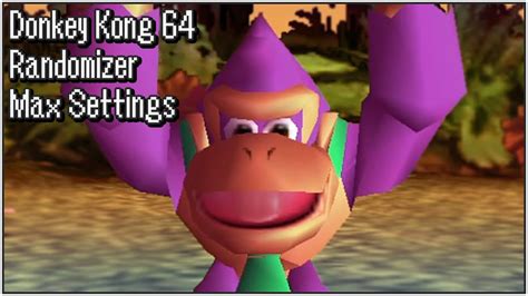 Donkey Kong 64 Randomizer Max Settings YouTube