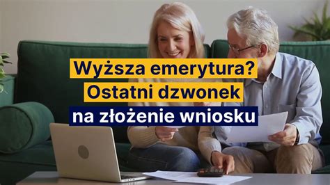 Wy Sza Emerytura Ostatni Dzwonek Na Z O Enie Wniosku Video Dailymotion