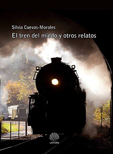 Extromnytgolf Libro El Tren Del Miedo Y Otros Relatos Alquisa Silvia