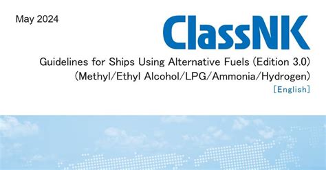 classnk updates alternative fuel guidance news motorship