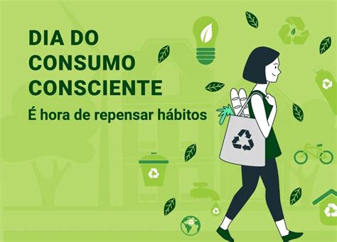 Dia Do Consumo Consciente é Hora De Repensar Hábitos Blog