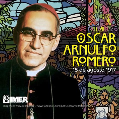 De Agosto De Nace El Sacerdote Y Obispo Oscar Arnulfo Romero