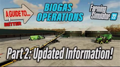 FS22 A BETTER GUIDE TO BIOGAS PLANTS Farming Simulator 22