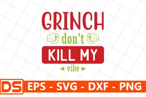 Grinch Don T Kill My Vibe Graphic By Design Store Creative Fabrica