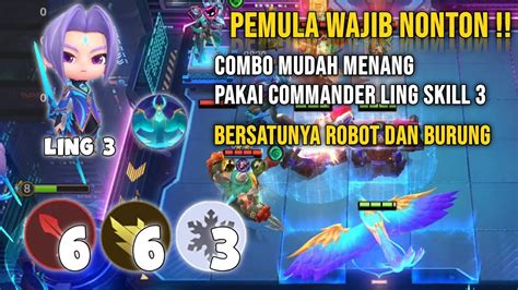 New Gameplay Ling 3 Combo Mudah Menang Pakai Commander Ling Skill 3 Magic Chess Mobile Legends