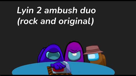 MASHUP lyin 2 ambush duo DAGames X richaadEB ft CG5² NW version