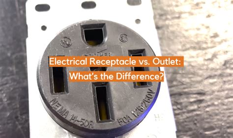 Electrical Receptacle vs. Outlet: What’s the Difference? - ElectronicsHacks