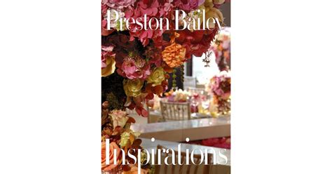 Inspirations By Preston Bailey