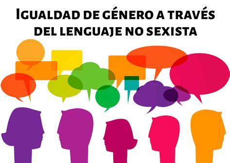 Igualdad A Trav S Del Lenguaje No Sexista Grupoosga