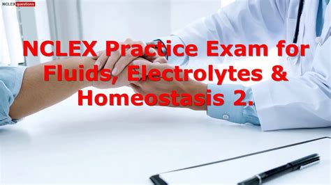 Nclex Practice Exam Questions For Fluids Electrolytes Homeostasis