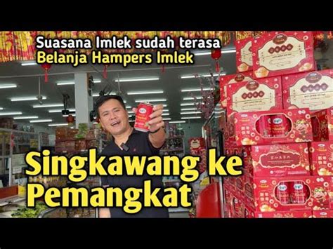 Suasana Belanja Hampers Imlek Di Singkawang Sampai Pemangkat Youtube