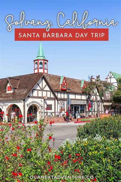 Solvang With Kids A Santa Barbara Day Trip Our Next Adventure