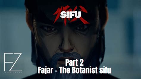 SIFU Gameplay Walkthrough Part 2 Confronting Fajar The Botanist