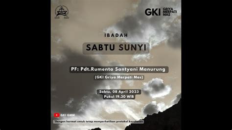 Ibadah Sabtu Sunyi 08 April 2023 YouTube