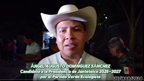 Angel Augusto Dom Nguez Sanchez Va Por La Reelecci N De Jantetelco El