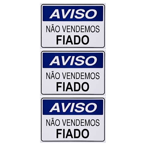 Combo 3 Placas De Sinalização Aviso Não Vendemos Fiado 25x15 Acesso P