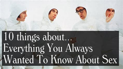 10 Things Abouteverything Youve Always Wanted To Know About Sex By Woody Allen 1972 Youtube