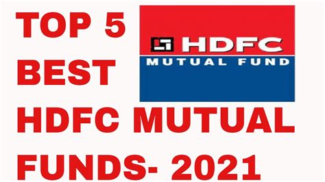 Top HDFC Funds 2021 Best HDFC Mutual Funds 2021 Best Mutual Funds 2021