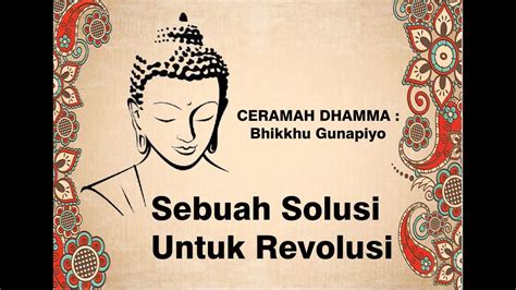 SEBUAH SOLUSI UNTUK RESOLUSI DHAMMADESANA CERAMAH DHAMMA BHIKKHU