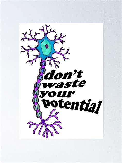 Neuron Motivation Dont Waste Your Potential Poster For Sale By