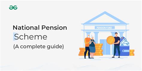 National Pension Scheme Nps A Complete Guide Geeksforgeeks