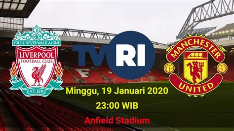 Jadwal Liga Inggris Pekan Ke 23 2020 Super Big Match Liverpool Vs