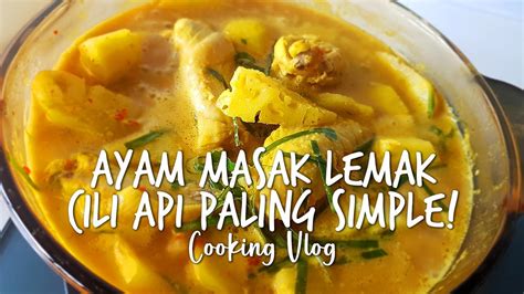 Vlog 18 Ayam Masak Lemak Cili Api Paling Simple Youtube