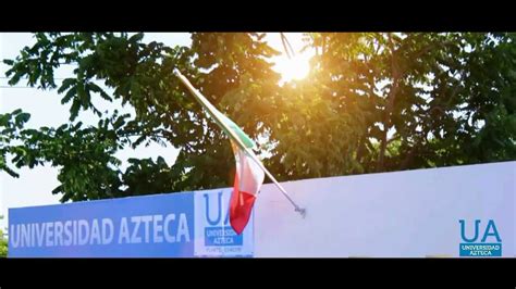 Universidad Azteca Cancun Hd Youtube