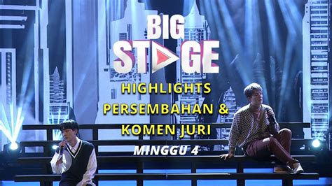 Minggu Highlights Komen Juri Persembahan Big Stage Musim Ke