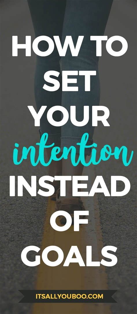 Why You Need To Be Setting Intentions Instead Of Goals Intentions Setting Intentions How To