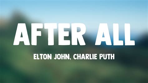 After All Elton John Charlie Puth Lyrics 🦗 Youtube