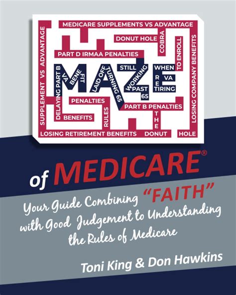 Maze Of Medicare Your Guide Combining Faith With Good Judgement To