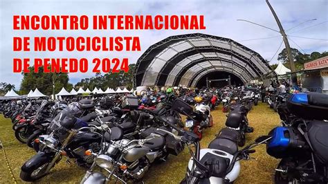 Encontro Internacional De Motociclistas Em Penedo 2024 YouTube