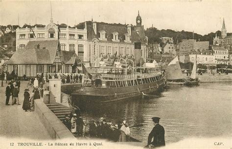 14 TROUVILLE Le Bateau du havre à Quai CAP 12