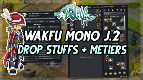 WAKFU MONOCOMPTE JOURS 2 DE L AVENTURE DROP DE STUFF ET UP METIER 70