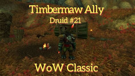 Wow Classic Druid Leveling Part 21 Timbermaw Ally Youtube