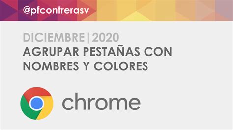 C Mo Agrupar Pesta As En Google Chrome Patricio Contreras