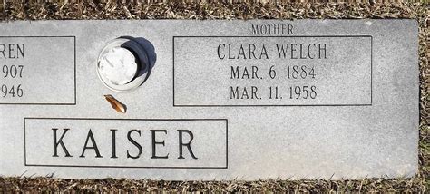 Clara Marie Welch Kaiser 1884 1958 Homenaje De Find A Grave