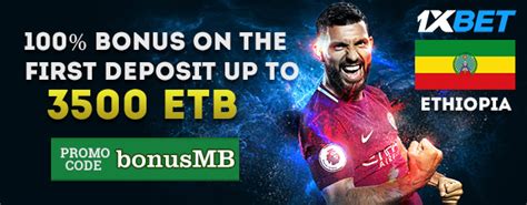 1xBet New Customer Bonus Up To 3500 ETB for Bettors in Ethiopia