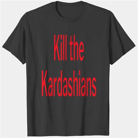 Kill The Kardashians Gary Holt Slayer T Shirts