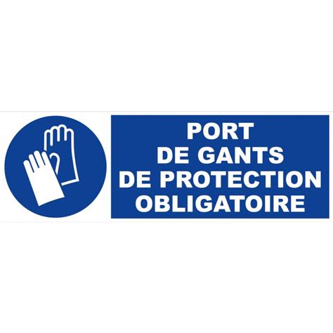 Achetez Sur Novap Fr Votre Panneau Port De Gants De Protection Obligatoire