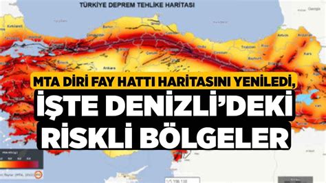 Mta Diri Fay Hatt Haritas N Yeniledi Te Denizlideki Riskli