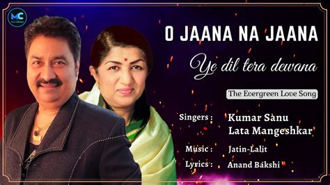 O Jaana Na Jaana Lyrics Kumar Sanu Lata Mangeshkar Rip Salman