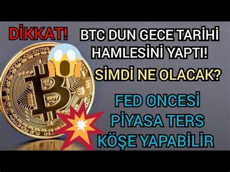 FED ÖNCESİ PIYASA TERS KÖŞE YAPABILİR BTC DEN DUN TARIHI KIRILIM GELDI