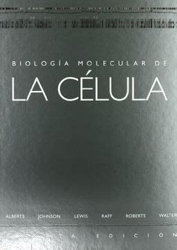 Libro Biologia Molecular De La Celula 4 De Y Otros Alberts Buscalibre