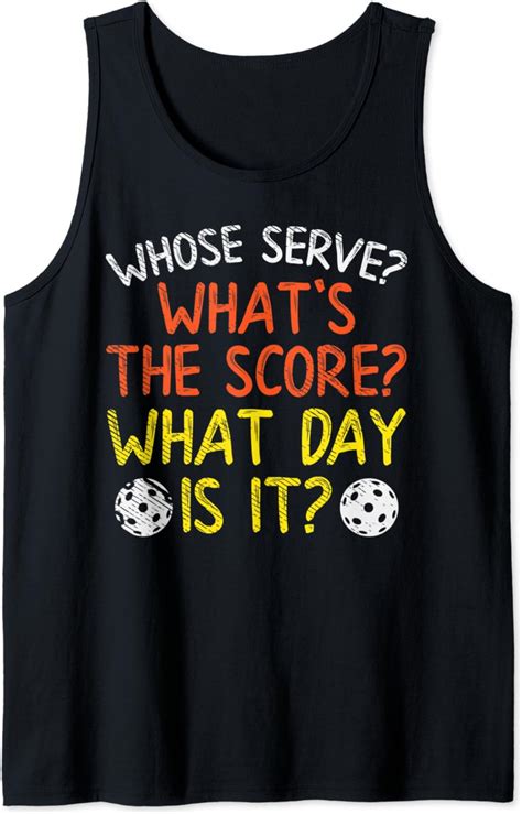 Amazon Whose Serve What Score Day Funny Pickleball Pickle Ball